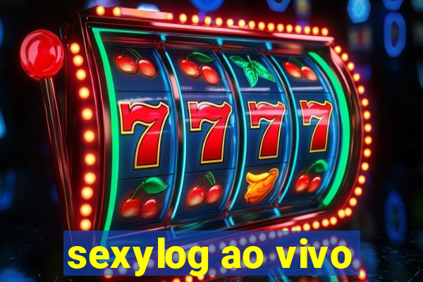 sexylog ao vivo